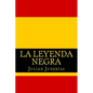 La leyenda negra - Paperback