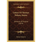 Letters Of Thomas Nelson, Junior: Governor Of Virginia (1874) - Paperback