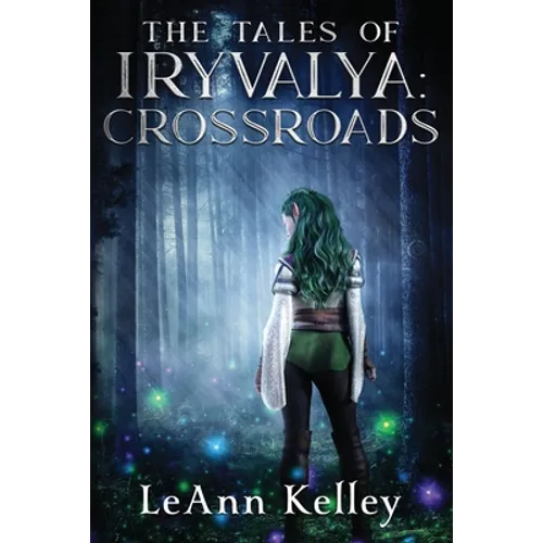 The Tales of Iryvalya: Crossroads - Paperback
