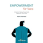 Empowerment for Teens: A Guide to Helping Young Adults Prepare for Their Future - Paperback