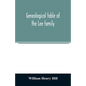 Genealogical table of the Lee family: from the first emigration to America in 1641, brought down to the year 1851. Comp. from information furnished by - Paperback