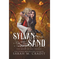 The Sylvan and the Sand: A Standalone Enemies to Lovers Fantasy Romance - Hardcover