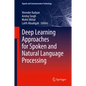 Deep Learning Approaches for Spoken and Natural Language Processing - Hardcover