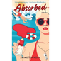 Absorbed - Hardcover