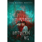 The Haunting Between Us - Paperback