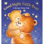 Good Night, Little Bear: A Sleepy-Time Tale - Library Binding