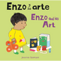 Enzo Y Su Arte/Enzo and His Art - Board Book