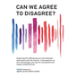 Can We Agree to Disagree?: Exploring the differences at work between Americans and the French: A cross-cultural perspective on the gap between th - Paperback