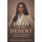 Faith in the Desert: A Journey Through Trails and Divine Deliverance - Paperback