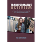 Transformative Activism: A Values Revolution in Everyday Life in a Time of Societal Collapse - Paperback