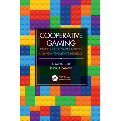 Cooperative Gaming: Diversity in the Games Industry and How to Cultivate Inclusion - Paperback