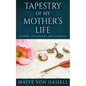 Tapestry Of My Mother's Life: Stories, Fragments, And Silences - Paperback