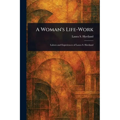 A Woman's Life-Work - Paperback