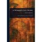 A Woman's Life-Work - Paperback