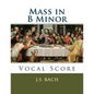Mass in B Minor: Vocal Score - Paperback