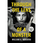 Through the Lens of a Monster: A Serial Killer on Death Row, an Unsolved Murder List, and an Inmate's Deadly Play for Redemption - Paperback