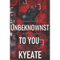 Unbeknownst To You - Paperback
