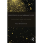 Prestige in Academic Life: Excellence and exclusion - Paperback