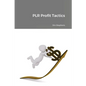 PLR Profit Tactics - Paperback