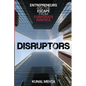 Disruptors: Entrepreneurs & The Escape from Corporate America - Paperback