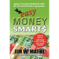 Easy Money Smarts: Quick and Practical Financial Help for All Income Levels and Age Groups - Paperback