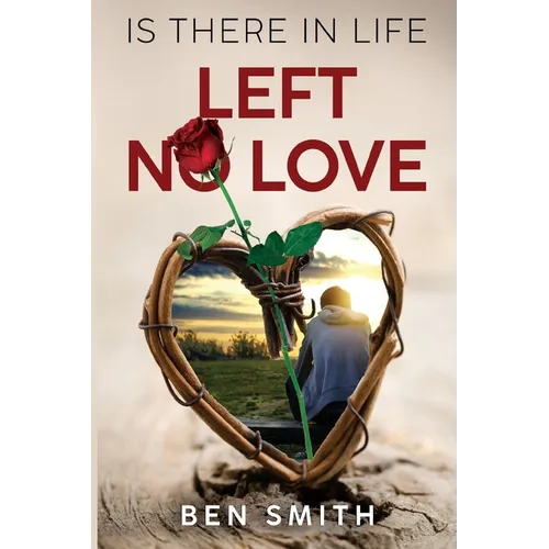 Is There In Life Left No Love - Paperback