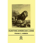 Hunting American Lions - Paperback