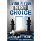 Living in Your Next Choice - Paperback