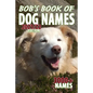 Bob's Book of Dog Names - Paperback