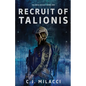 Recruit of Talionis: A Young Adult Sci-Fi Dystopian Novel - Paperback
