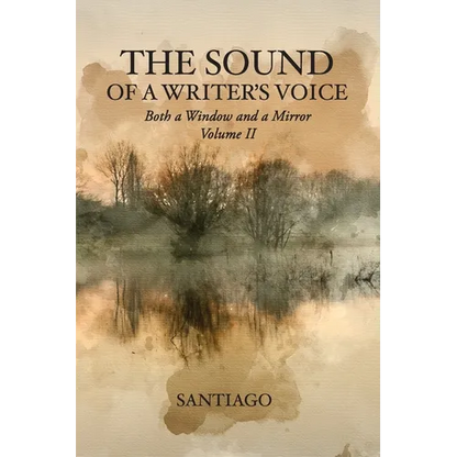 The Sound of a Writer's Voice: Both a Window and a Mirror Volume II - Paperback