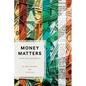 Money Matters: Faith, Life, and Wealth - Paperback