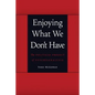 Enjoying What We Don't Have: The Political Project of Psychoanalysis - Paperback