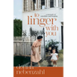 To Linger with You: A Memoir of Sunshine and Longing - Paperback
