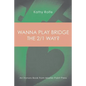 Wanna Play Bridge the 2/1 Way?: An Honors Book from Master Point Press - Paperback