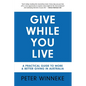 Give While You Live: A Practical Guide to More and Better Giving in Australia - Paperback