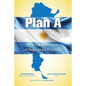 Plan A: The Transformation of Argentina's Economy - Paperback
