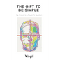 The Gift To Be Simple: An Answer to a Students Question - Paperback