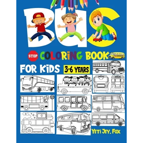 Bus coloring book for kids 3-6: Fun with coloring modern and old buses great activity book for toddlers and kids (coloring books) - Paperback
