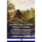Ten Months a Captive Among Filipinos: A Narrative of Adventure and Observation During Imprisonment on the Island of Luzon During the Philippine-Americ - Paperback
