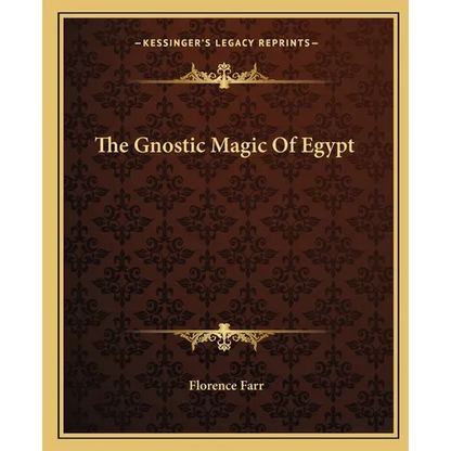 The Gnostic Magic Of Egypt - Paperback