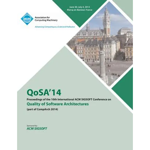 QoSA14 10th International ACM SIGSOFT Conference on the Quality of Software Architectures 14 - Paperback