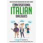 Conversational Italian Dialogues: Over 100 Italian Conversations and Short Stories - Paperback