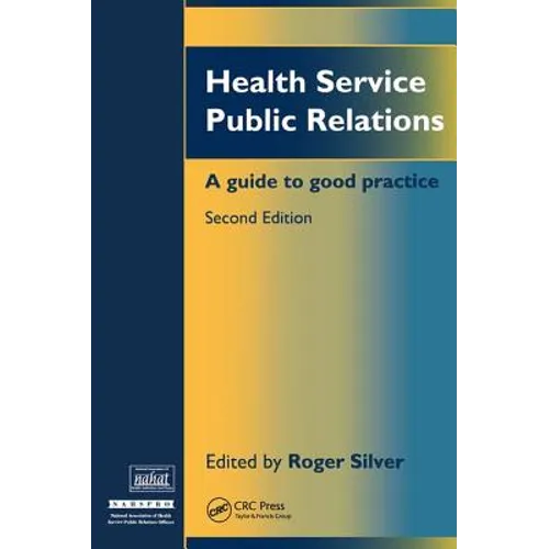 Health Service Public Relations: A Guide to Good Practice - Paperback