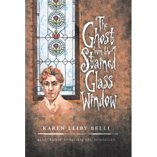 The Ghost from the Stained Glass Window - Hardcover