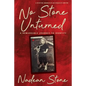 No Stone Unturned: A Remarkable Journey To Identity - Paperback