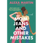 Mom Jeans and Other Mistakes - Paperback