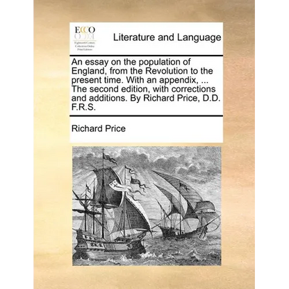 An essay on the population of England, from the Revolution to the present time. With an appendix, ... The second edition, with corrections and additio - Paperback