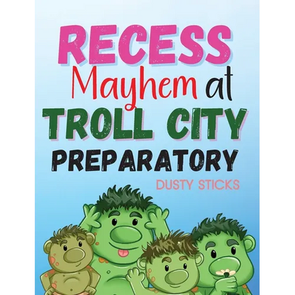 Recess Mayhem at Troll City Preparatory School - Paperback
