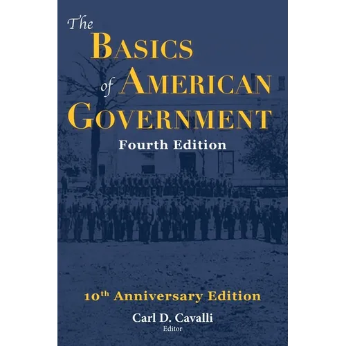 The Basics of American Government: Fourth Edition - Paperback